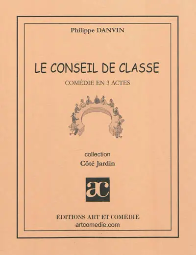 Le conseil de classe : comédie en 3 actes