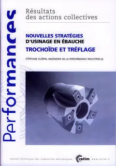 Nouvelles stratégies d'usinage en ébauche : trochoïde et tréflage