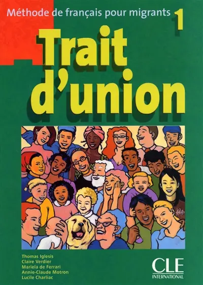 Trait d'union : méthode de français pour migrants 1