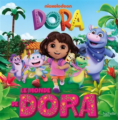 Dora. Le monde de Dora
