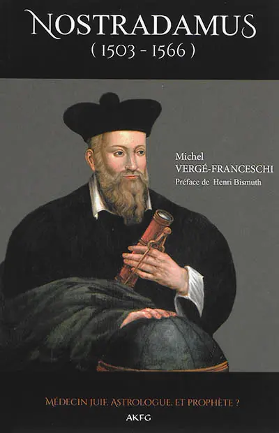 Nostradamus (1503-1566) : médecin juif, astrologue et prophète ?