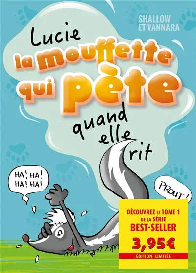Lucie la mouffette qui pète. Lucie la mouffette qui pète quand elle rit