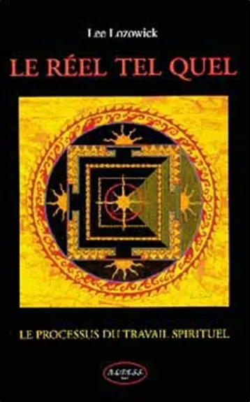 Le réel tel quel : le processus du travail spirituel