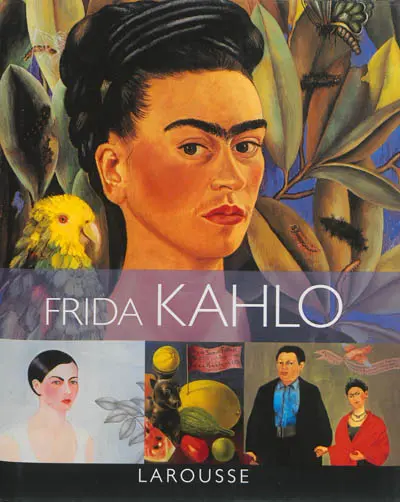 100 chefs-d'oeuvre de Frida Kahlo