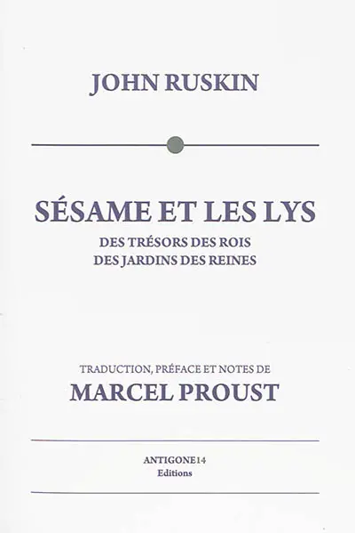 Sésame et les lys : Des trésors des rois, Des jardins des reines