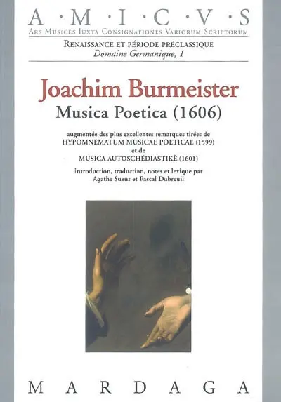 Musica poetica (1606) : augmentée des plus excellentes remarques tirées de Hypomnematum musicae poeticae (1599) et de Musica autoschédiastikè (1601)