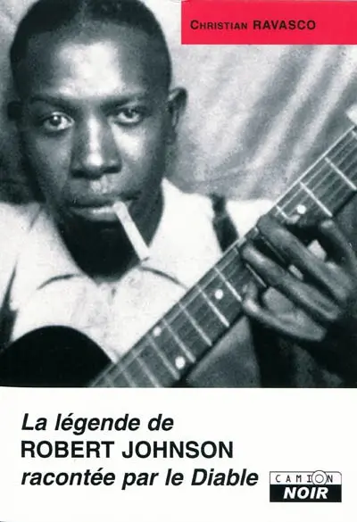 La légende de Robert Johnson racontée par le diable