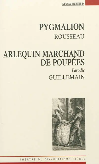 Pygmalion. Arlequin marchand de poupées ou Le Pygmalion moderne : parodie