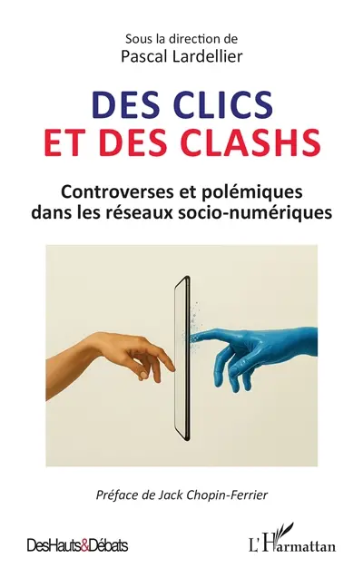 Des clics et des clashs : controverses et polémiques dans les réseaux socio-numériques