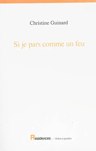 Si je pars comme un feu