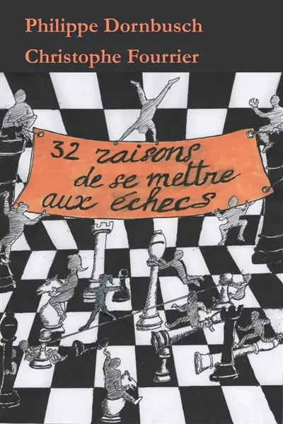 32 raisons de se mettre aux échecs