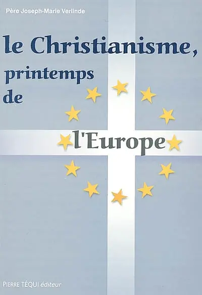 Le christianisme printemps de l'Europe