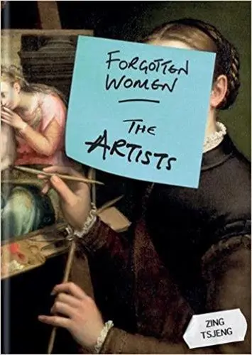 Forgotten Women : The Artists