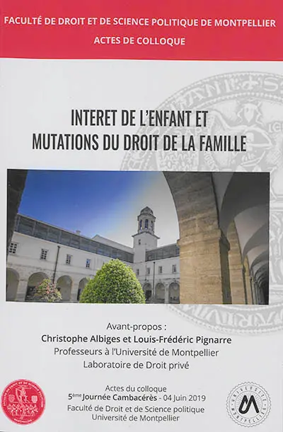 Intérêt de l'enfant et mutations du droit de la famille : actes de colloque, 4 juin 2019