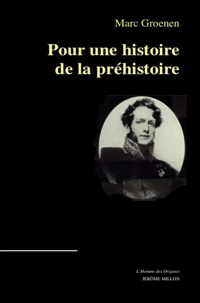 Pour une histoire de la préhistoire : le paléolithique
