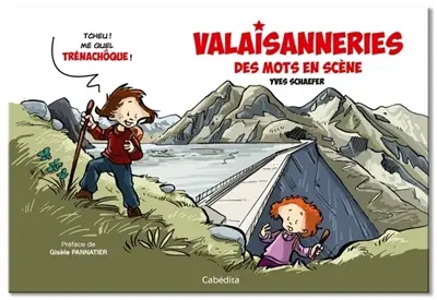 Valaisanneries : des mots en scène