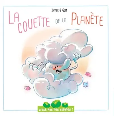 C'est pas des salades. La couette de la planète