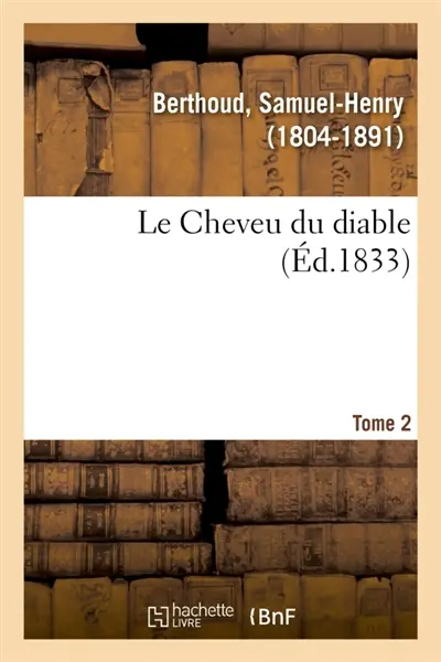 Le Cheveu du diable. Tome 2