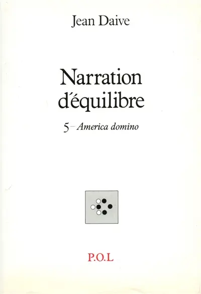 Narration d'équilibre. Vol. 5. America Domino
