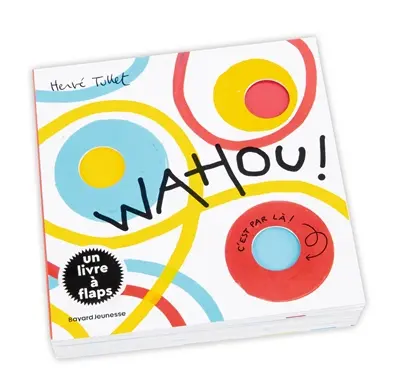 Wahou ! : un livre à flaps