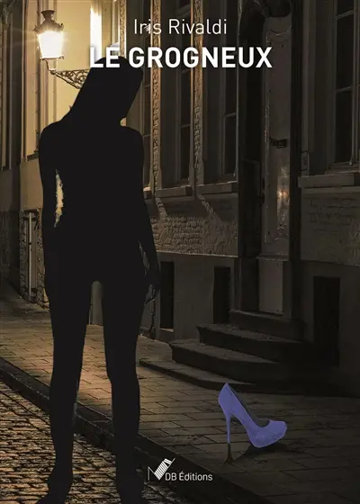 Le grogneux : roman policier