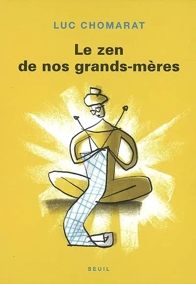 Le zen de nos grands-mères