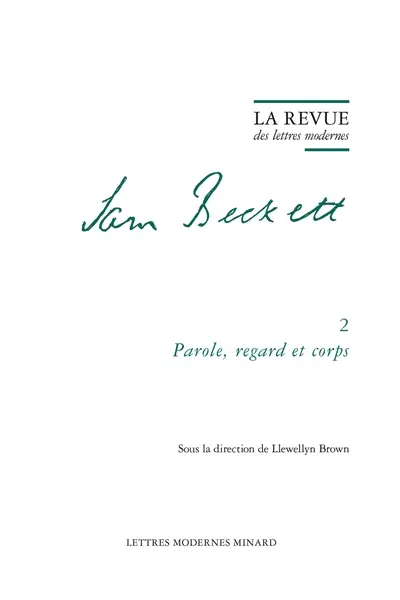 Samuel Beckett. Vol. 2. Parole, regard et corps