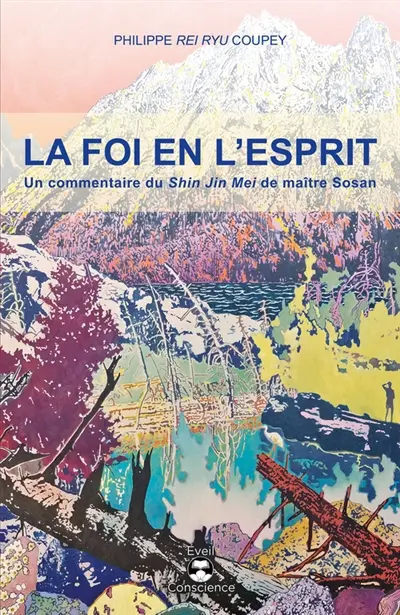 La foi en l'esprit : un commentaire du Shin Jin Mei de maître Sosan