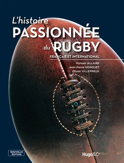 L'histoire passionnée du rugby français et international