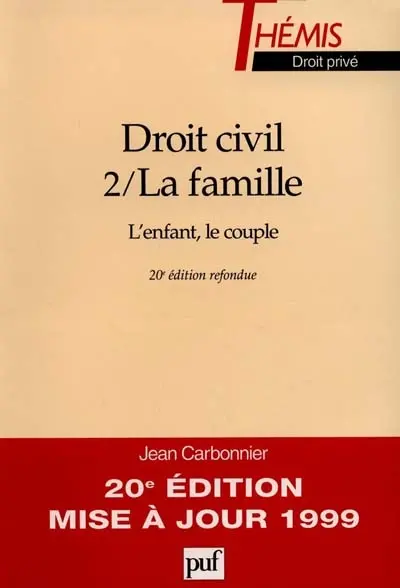 Droit civil. Vol. 2. La famille, l'enfant, le couple