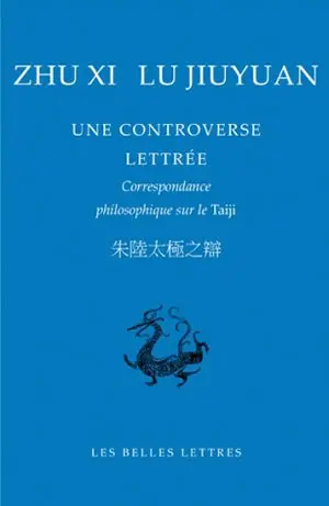 Une controverse lettrée : correspondance philosophique sur le Taiji