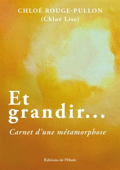 Et grandir...