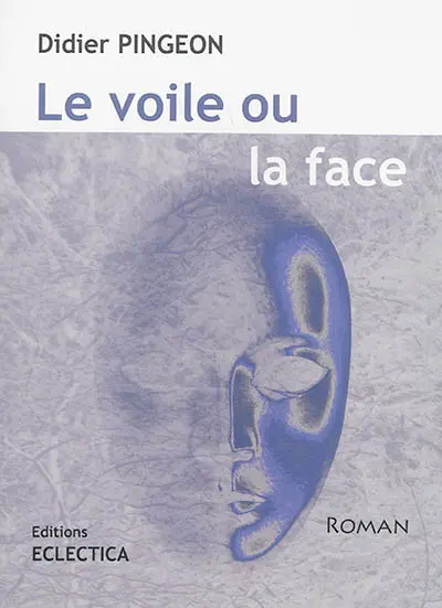 Le voile ou la face