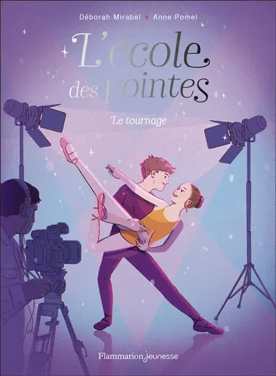 L'école des pointes. Vol. 3. Le tournage