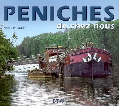 Péniches de chez nous