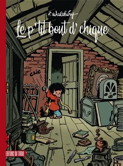 Le P'tit bout d'chique