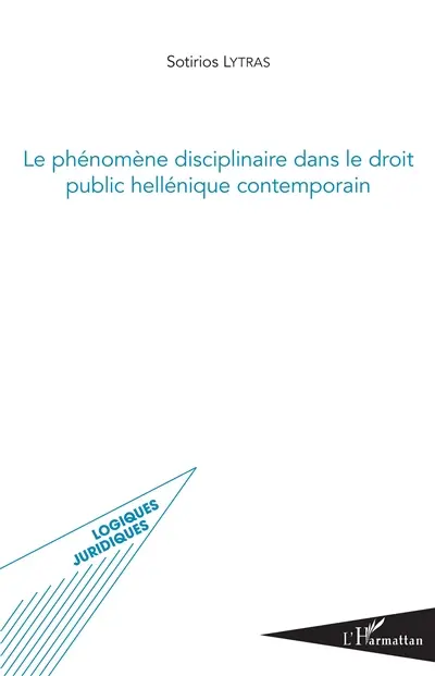 Le phénomène disciplinaire dans le droit public hellénique contemporain