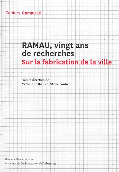 Ramau, vingt ans de recherches sur la fabrication de la ville