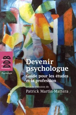 Devenir psychologue : guide pour les études et la profession