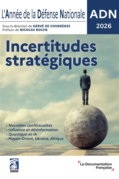 L'année de la défense nationale : incertitudes stratégiques : ADN 2026
