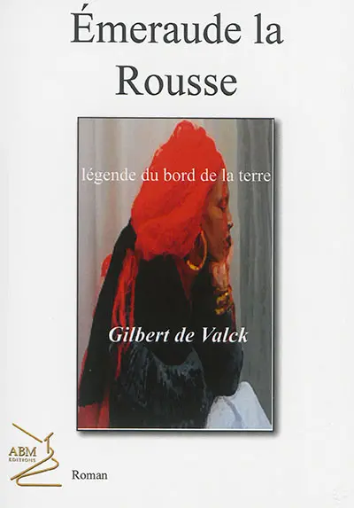 Emeraude la rousse, légende du bord de la Terre