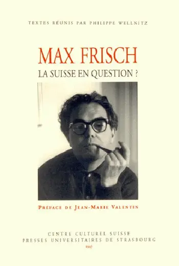 Max Frisch, la Suisse en question ?