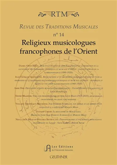 Revue des traditions musicales des mondes arabe et méditerranéen, n° 14. Religieux musicologues francophones de l'Orient