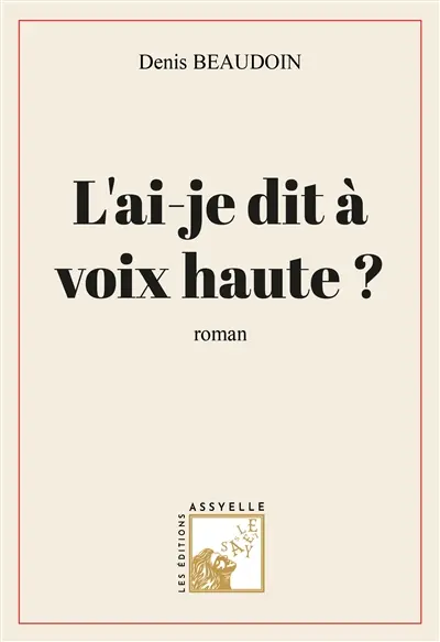 L'ai-je dit à voix haute ?