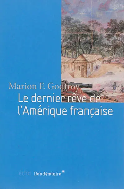 Le dernier rêve de l'Amérique française