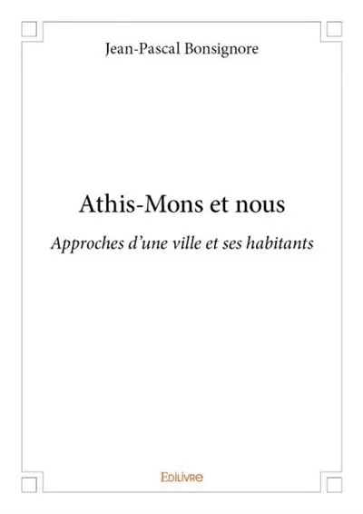 Athis mons et nous : Approches d'une ville et ses habitants