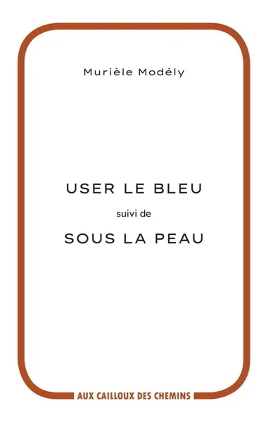 User le bleu. Sous la peau