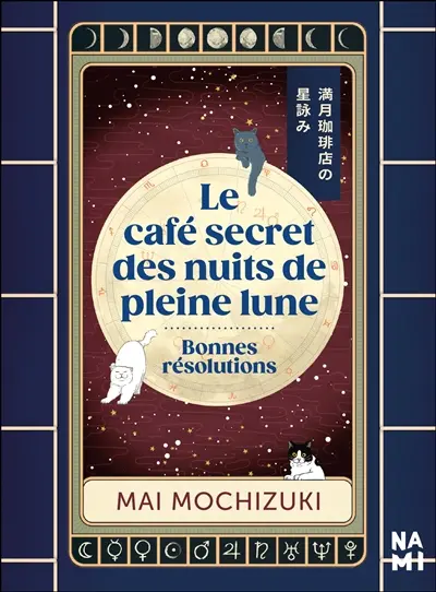 Le café secret des nuits de pleine lune. Bonnes résolutions