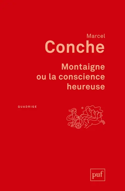 Montaigne ou La conscience heureuse