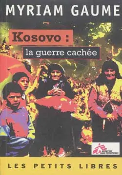 Kosovo, la guerre cachée : Trois semaines dans la vie des Kosovars